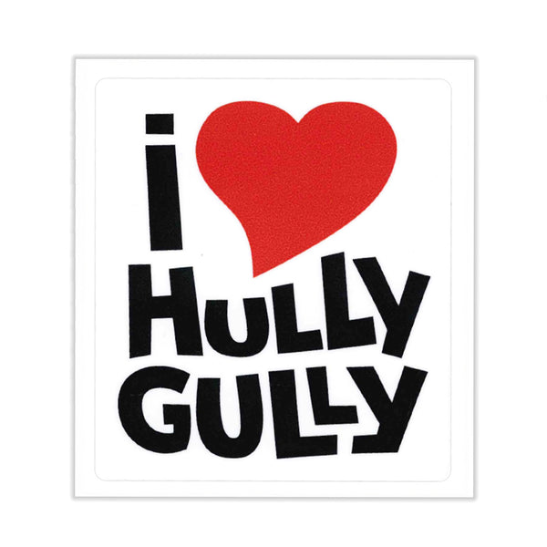 I Love Hully Gully Sticker