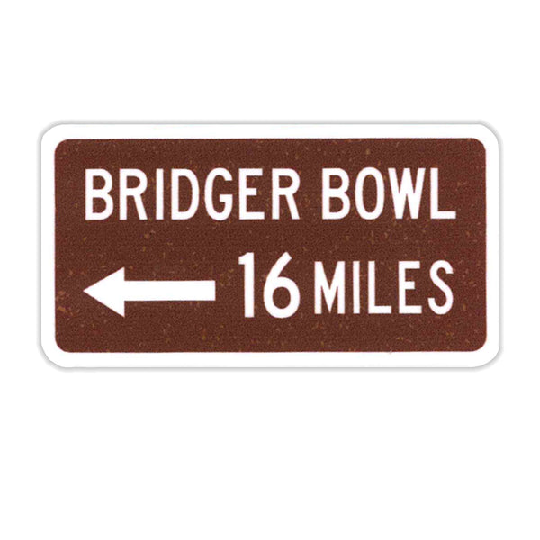 16 miles to bridger street sign sticker